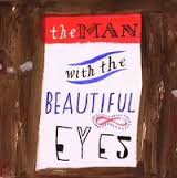 “The Man with the Beautiful Eyes”