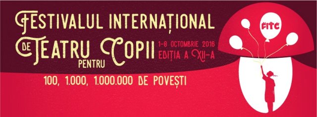 Va invitam la Festivalul International de Teatru pentru Copii” „100, 1.000, 1.000.000 de povesti” la Teatrul Ion Creanga