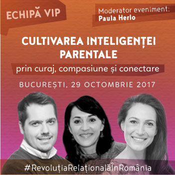 “Cultivarea inteligenței parentale prin curaj, compasiune și conectare” cu Gáspár György, Diana Stănculeanu si Urania Cremene