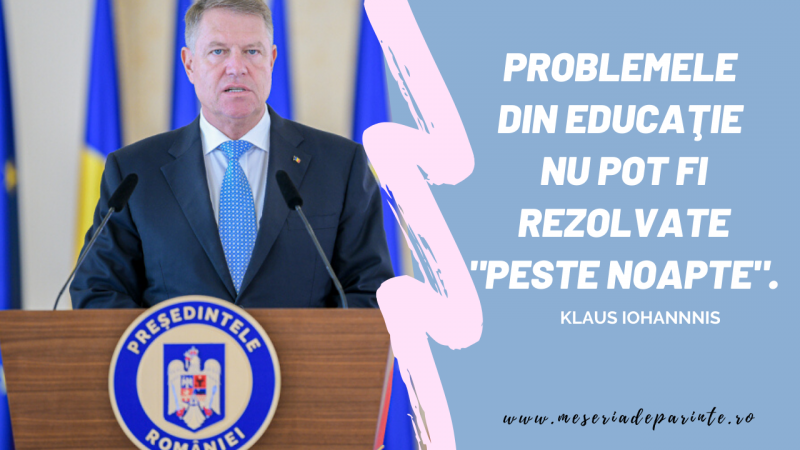 Iohannis: ”Lipsa unei educaţii de calitate, care să fie accesibilă pentru toţi copiii din ţara noastră, devine o ameninţare pentru dezvoltarea României pe termen lung.”