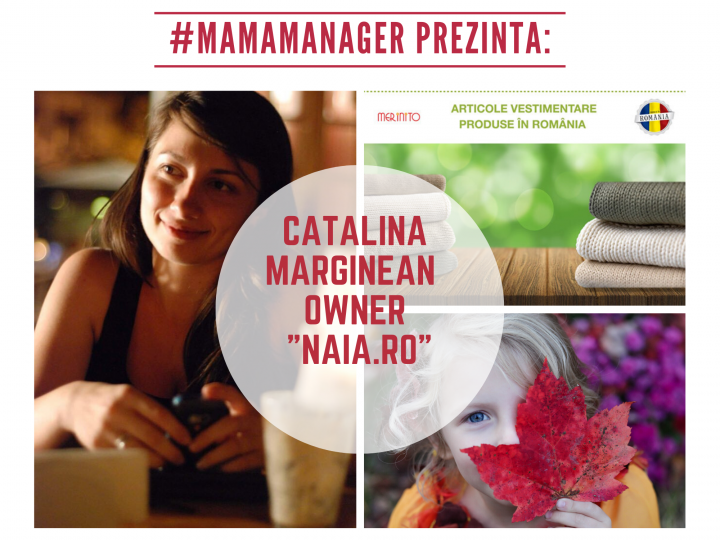 #MamaManager prezinta: Catalina Marginean owner NAIA.ro