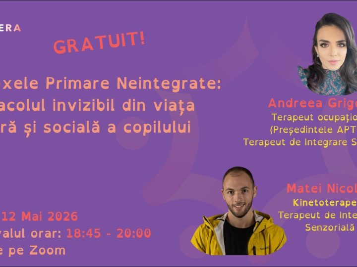 Eveniment online – Reflexele Primare Neintegrate: Obstacolul invizibil din viața școlară și socială a copilului