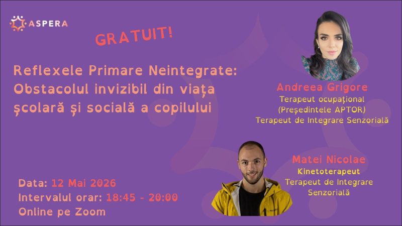 Eveniment online – Reflexele Primare Neintegrate: Obstacolul invizibil din viața școlară și socială a copilului